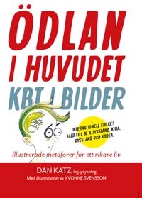 Ödlan i huvudet : KBT i bilder - illustrerade metaforer för ett rikare liv; Dan Katz; 2020