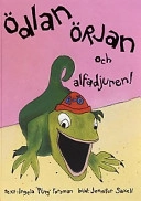 Ödlan Örjan och alfadjuren!; Ingela Forsman; 1999