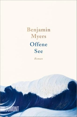 Offene See Roman; Benjamin Myers; 2020