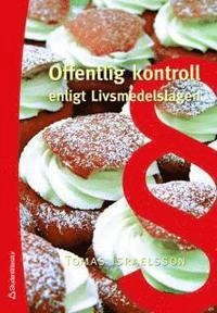 Offentlig kontroll enligt Livsmedelslagen; Tomas Israelsson; 2006
