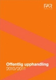 Offentlig upphandling 2010/2011; FAR, Föreningen Auktoriserade revisorer
(tidigare namn), Föreningen Auktoriserade revisorer, FAR SRS, FAR akademi; 2010