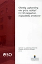 Offentlig upphandling eller gröna nedköp? : en ESO-rapport om miljöpolitiska ambitioner; Finansdepartementet; 2013