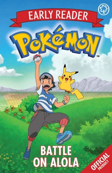 Official pokemon early reader: battle on alola - book 4; Pokemon; 2018