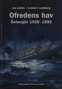 Ofredens hav : Östersjön 1939-1992; Jan Linder; 2002