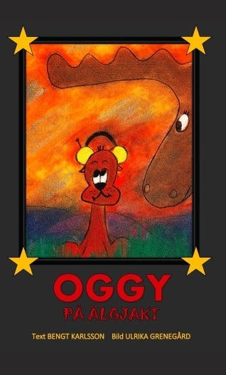 Oggy på älgjakt; Bengt Karlsson; 2017