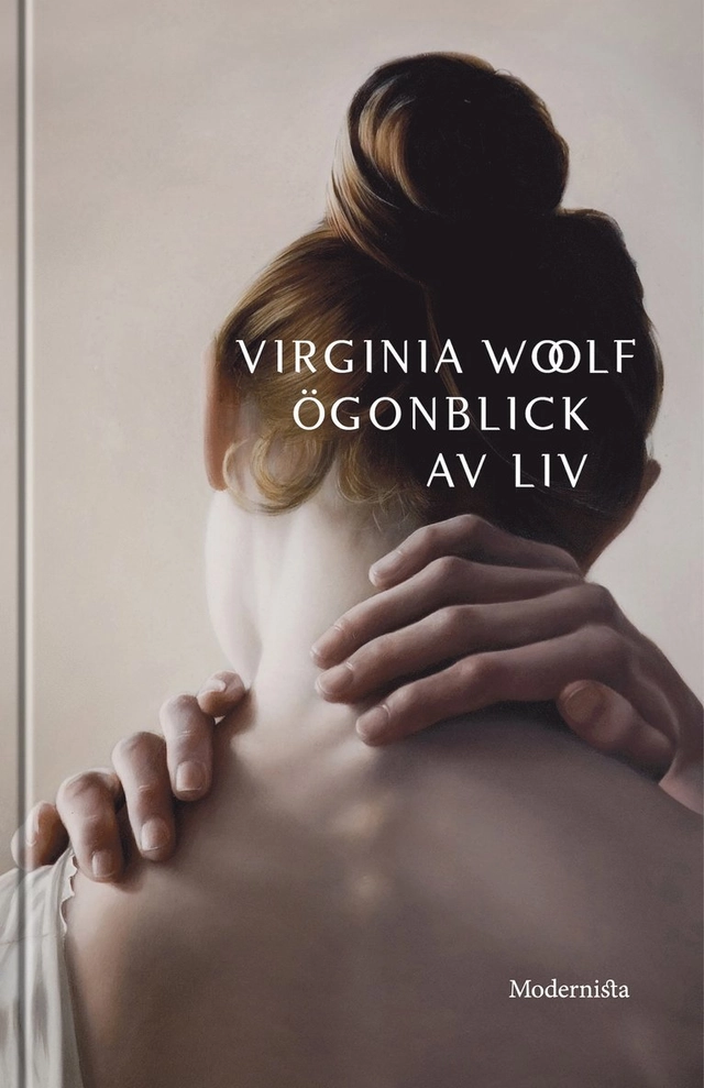 Ögonblick av liv; Virginia Woolf, Harriet Alfons; 2022