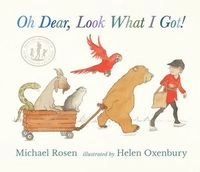 Oh dear, look what I got!; Michael Rosen; 2025