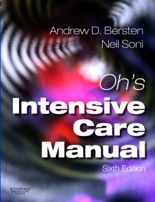 Oh's intensive care manual; Andrew D. Bersten, Neil. Soni; 2009