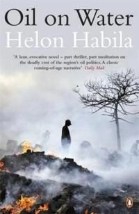 Oil on Water; Helon Habila; 2011