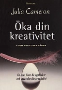 Öka din kreativitet; Julia Cameron; 2000