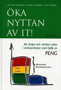 Öka nyttan av IT!; Lars Erik Dahlgren; 2000