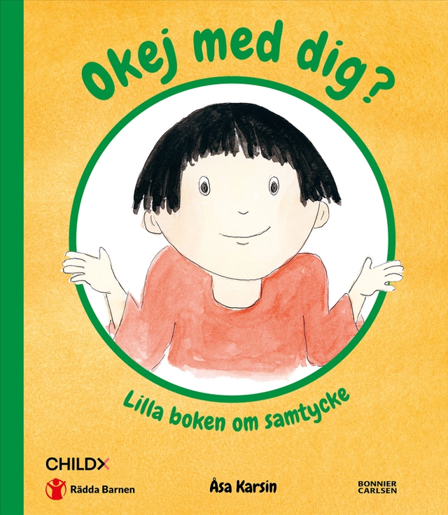 Okej med dig? : lilla boken om samtycke; Åsa Karsin; 2022