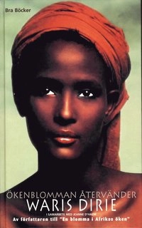 Ökenblomman återvänder; Waris Dirie; 2003