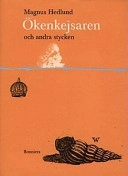 Ökenkejsaren och andra stycken; Magnus Hedlund; 1997