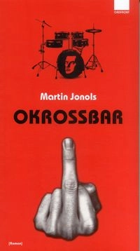 Okrossbar; Martin Jonols; 2007