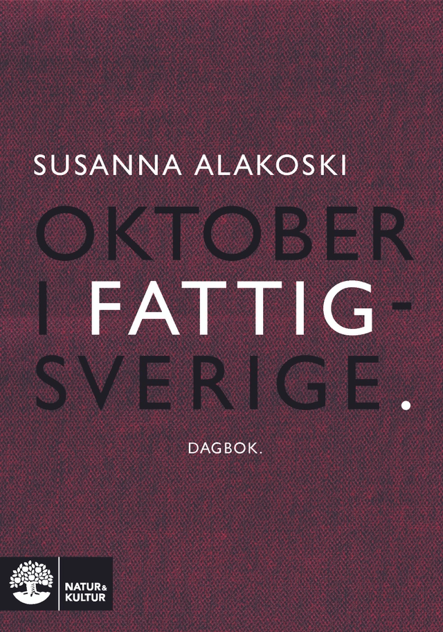 Oktober i Fattigsverige : dagbok; Susanna Alakoski; 2023