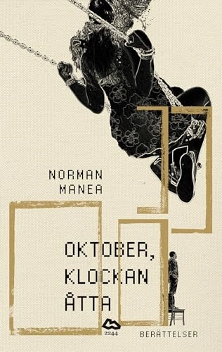 Oktober, klockan åtta : berättelser; Norman Manea; 2015