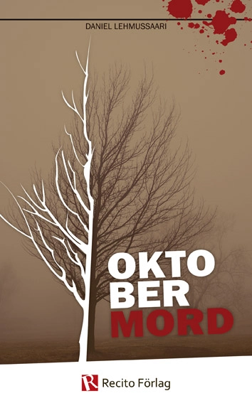 Oktobermord; Daniel Lehmussaari; 2013