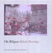 Ola Billgren : måleri : paintings; Anne Ring Petersen; 2000