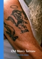 Old Mens Tattoos; Thomas Jeppe; 2011