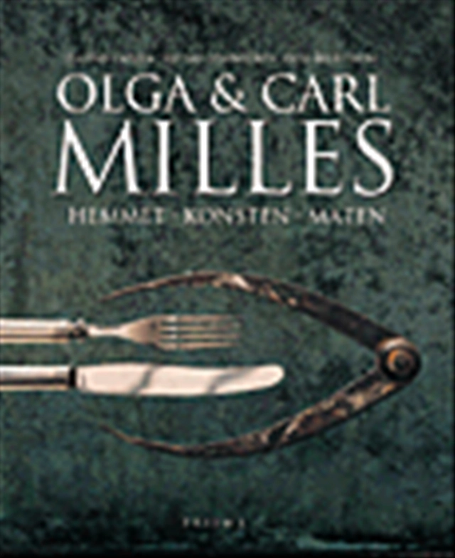 Olga & Carl Milles; Staffan Carlén, Barbro Lönnegren; 1999