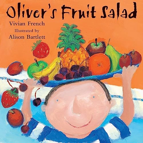 Oliver : olivers fruit salad; Vivian French; 1998