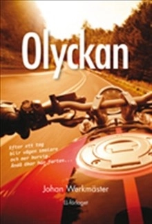 Olyckan; Johan Werkmäster; 2013