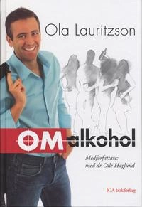 Om alkohol; Ola Lauritzson; 2005