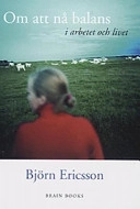 Om att nå balans; Björn Ericsson; 2004