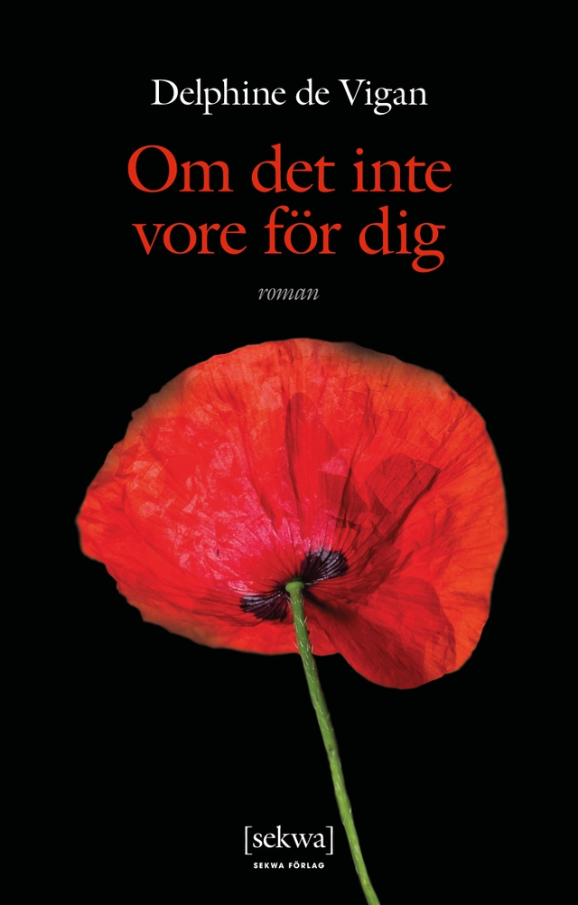 Om det inte vore för dig; Delphine de Vigan; 2020