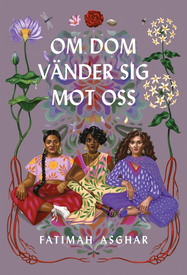 Om dom vänder sig mot oss; Fatimah Asghar; 2020