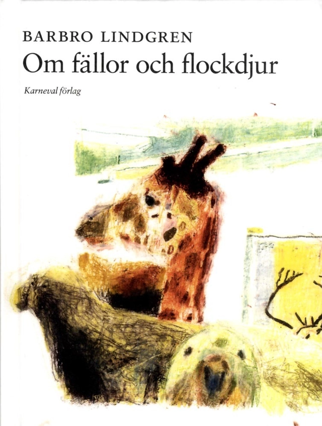 Om fällor och flockdjur; Barbro Lindgren; 2016