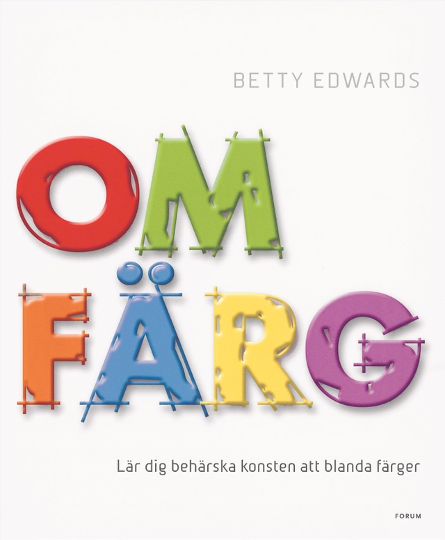 Om färg : handbok och färglära; Betty Edwards; 2006