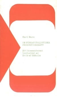Om förkapitalistiska produktionssätt; Karl Marx; 1970