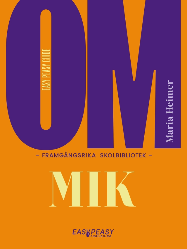 Om framgångsrika skolbibliotek : MIK; Maria Heimer; 2025