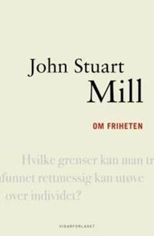 Om friheten; John Stuart Mill; 2010