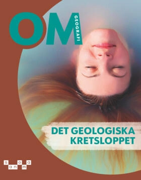 OM Geografi - Det geologiska kretsloppet; Fredrik Ahlén, Johan Broman, Karin Franzén Boger, Charlotta Turegård Granath; 2026