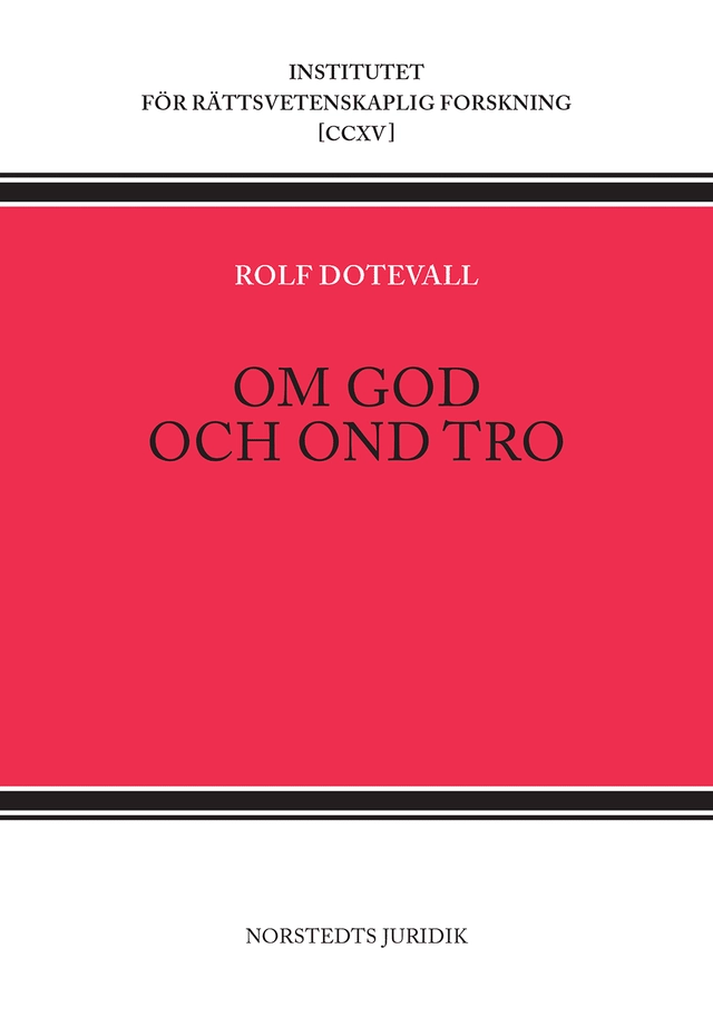 Om god och ond tro; Rolf Dotevall; 2021