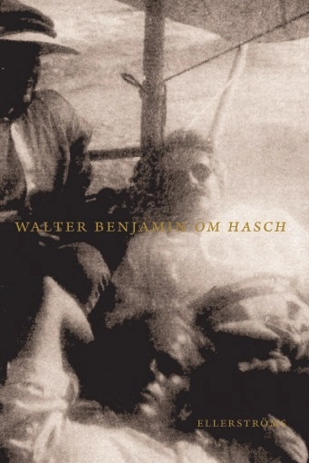Om hasch; Walter Benjamin; 2019