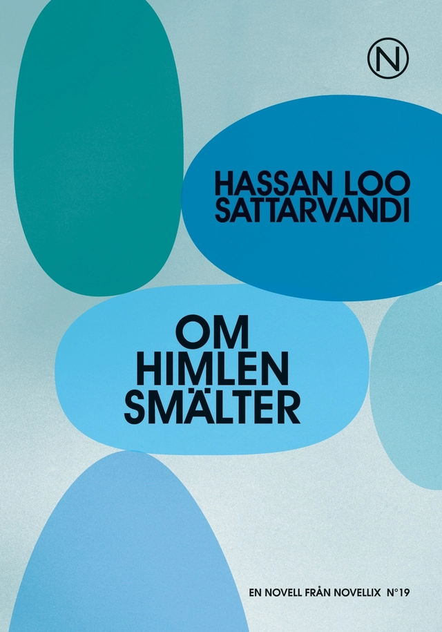 Om himlen smälter; Hassan Loo Sattarvandi; 2012