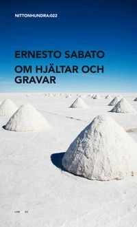 Om hjältar och gravar; Ernesto Sabato; 2013
