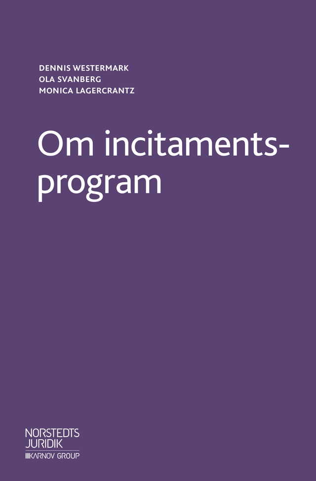 Om incitamentsprogram; Dennis Westermark, Monica Lagercrantz, Ola Svanberg; 2019