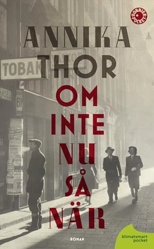 Om inte nu så när; Annika Thor, Annika Thor; 2011