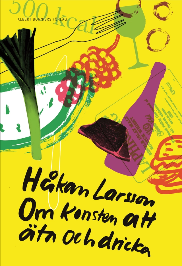 Om konsten att äta och dricka; Håkan Larsson; 2006