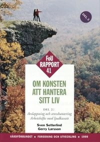 Om konsten att hantera sitt liv, del 2; Sven Setterlind, Gerry Larsson; 1999