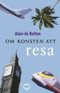 Om konsten att resa; Alain de Botton; 2002