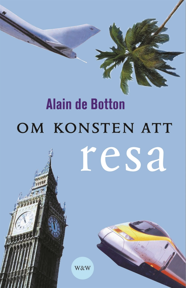 Om konsten att resa; Alain de Botton; 2004