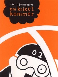 Om kriget kommer; Lars Sjunnesson; 2004