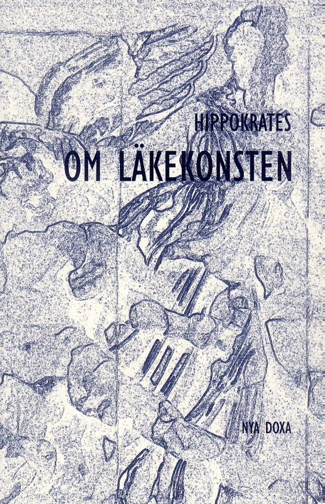 Om läkekonsten : ur De hippokratiska skrifterna; Hippokrates; 1994