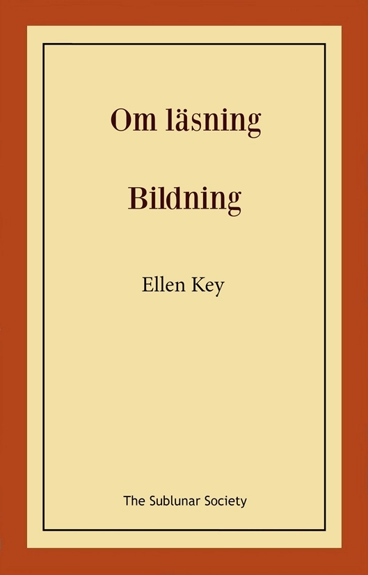 Om läsning ; Bildning; Ellen Key; 2022